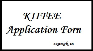 KIITEE Application Form, Exam Date, Apply Online, Registration