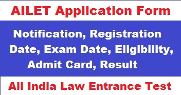AILET Application Form, Registration, Exam Date, Eligibility