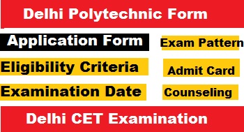 Delhi Polytechnic Online Application Form, CET Delhi Exam