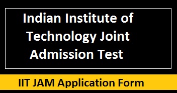 IIT JAM Exam Date, Application Form, Admit Card, Exam Pattern, Eligibility