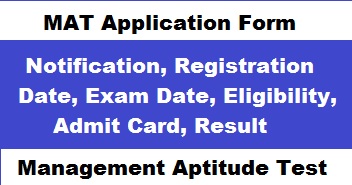 MAT Application Form, Exam Date, Pattern, Syllabus