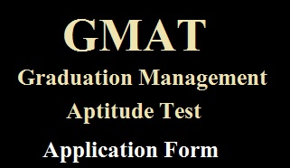 GMAT Application Form, Exam Date, Syllabus