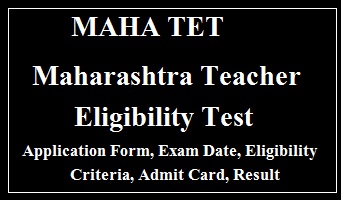 MAHA TET Application Form, Exam Date, Eligibility, Pattern