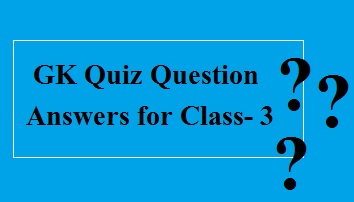 GK Quiz for Class 3