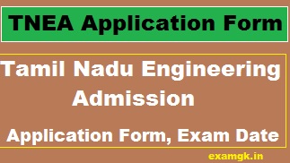 TNEA Exam Date, Application Form, Eligibility