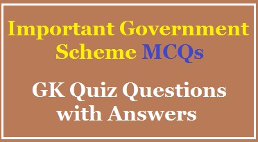 MCQ on Government Schemes GK Quiz Questions Answers
