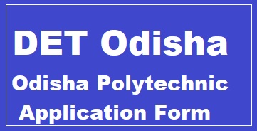Odisha Polytechnic Admission, Application Form, Merit List